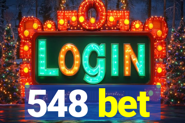 548 bet